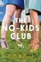 [The No 01] • The No-Kids Club